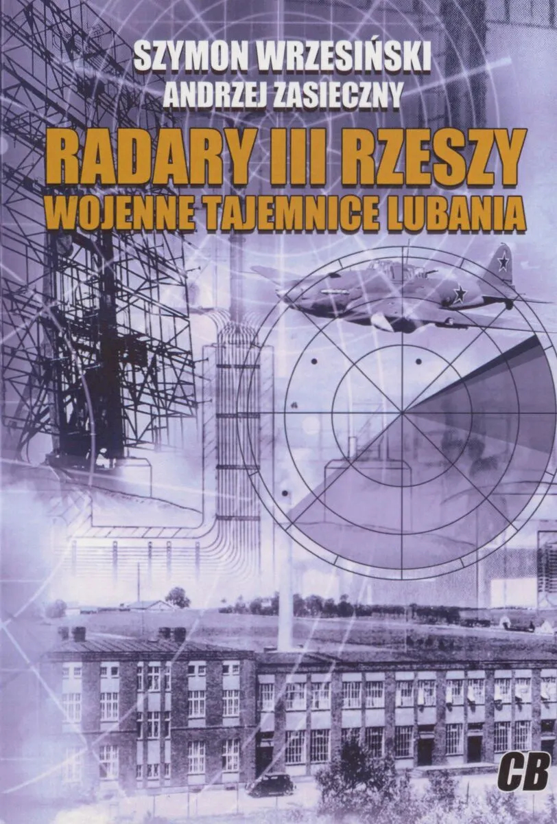Radary III Rzeszy: Wojenne tajemnice Lubania  9788373392144