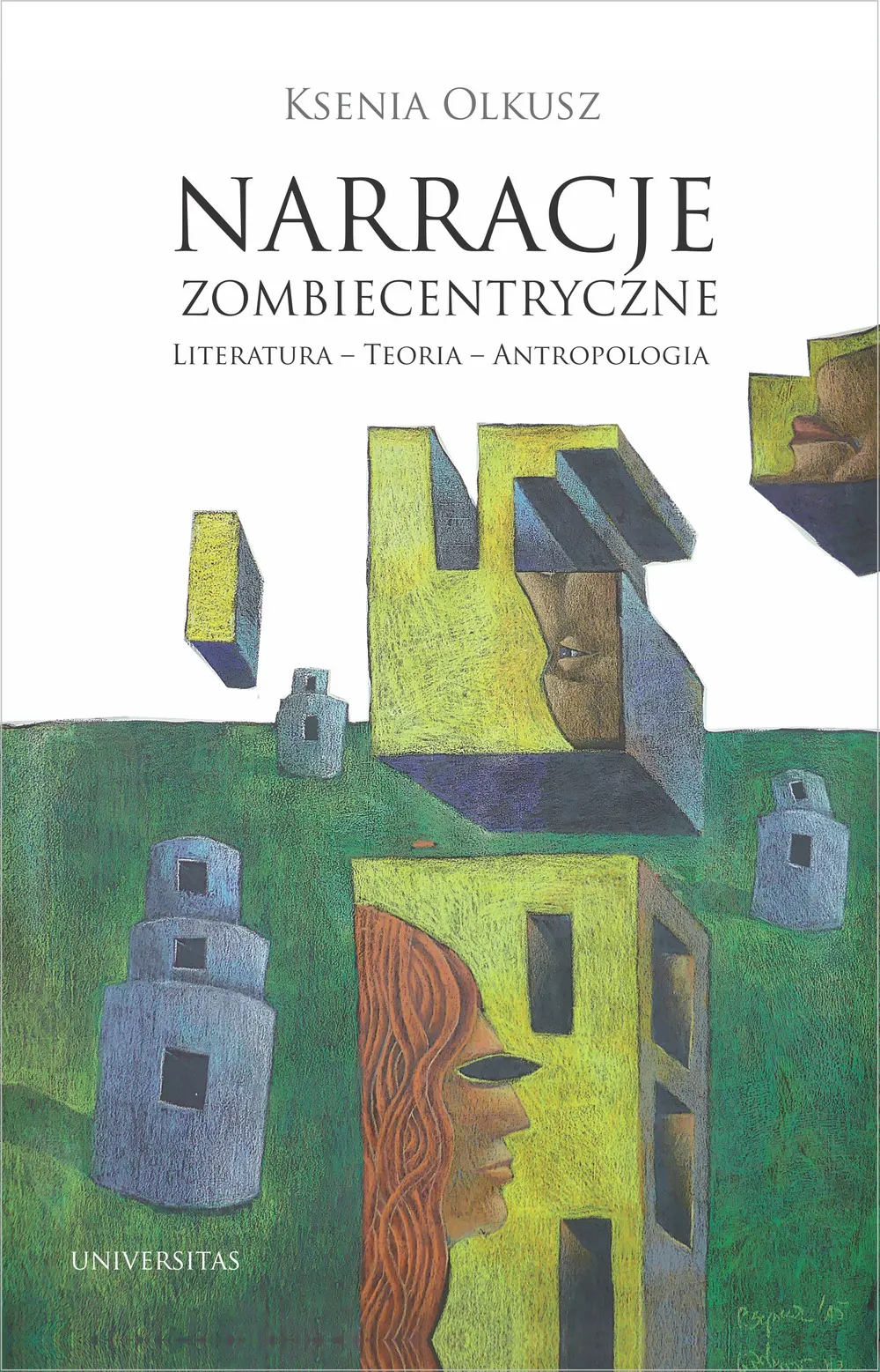 Narracje zombiecentryczne. Literatura – Teoria – Antropologia 9788324229345