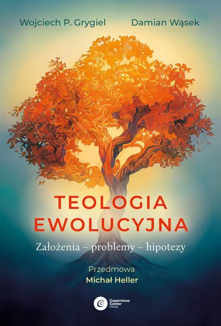Teologia ewolucyjna. Założenia – problemy – hipotezy 9788378866961