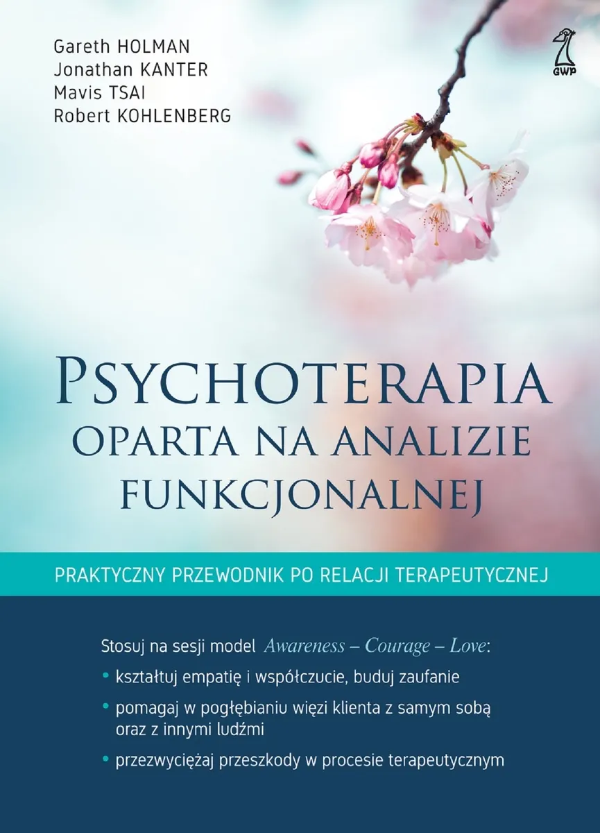 Psychoterapia oparta na analizie funkcjonalnej. Praktyczny przewodnik po relacji terapeutycznej 9788382580020