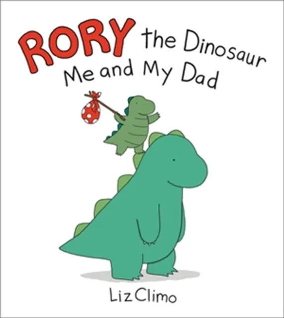 Rory the Dinosaur: Me and My Dad  9780316703284