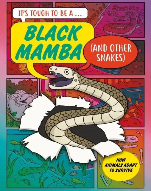 It's Tough to Be: A Black Mamba (and Other Snakes)  9781526329622