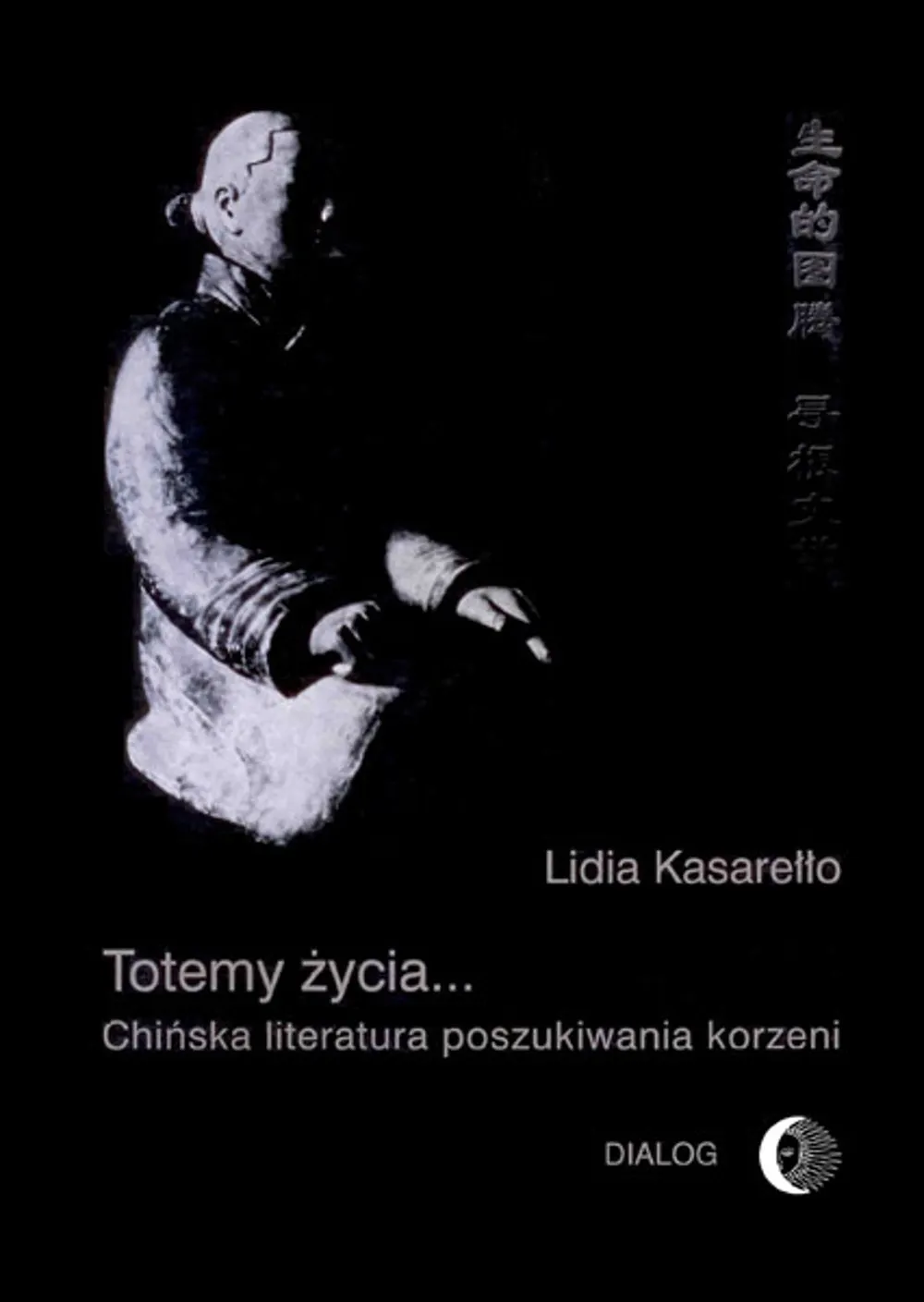 Totemy życia. Chińska literatura poszukiwania korzeni (e-book) 9788380023970