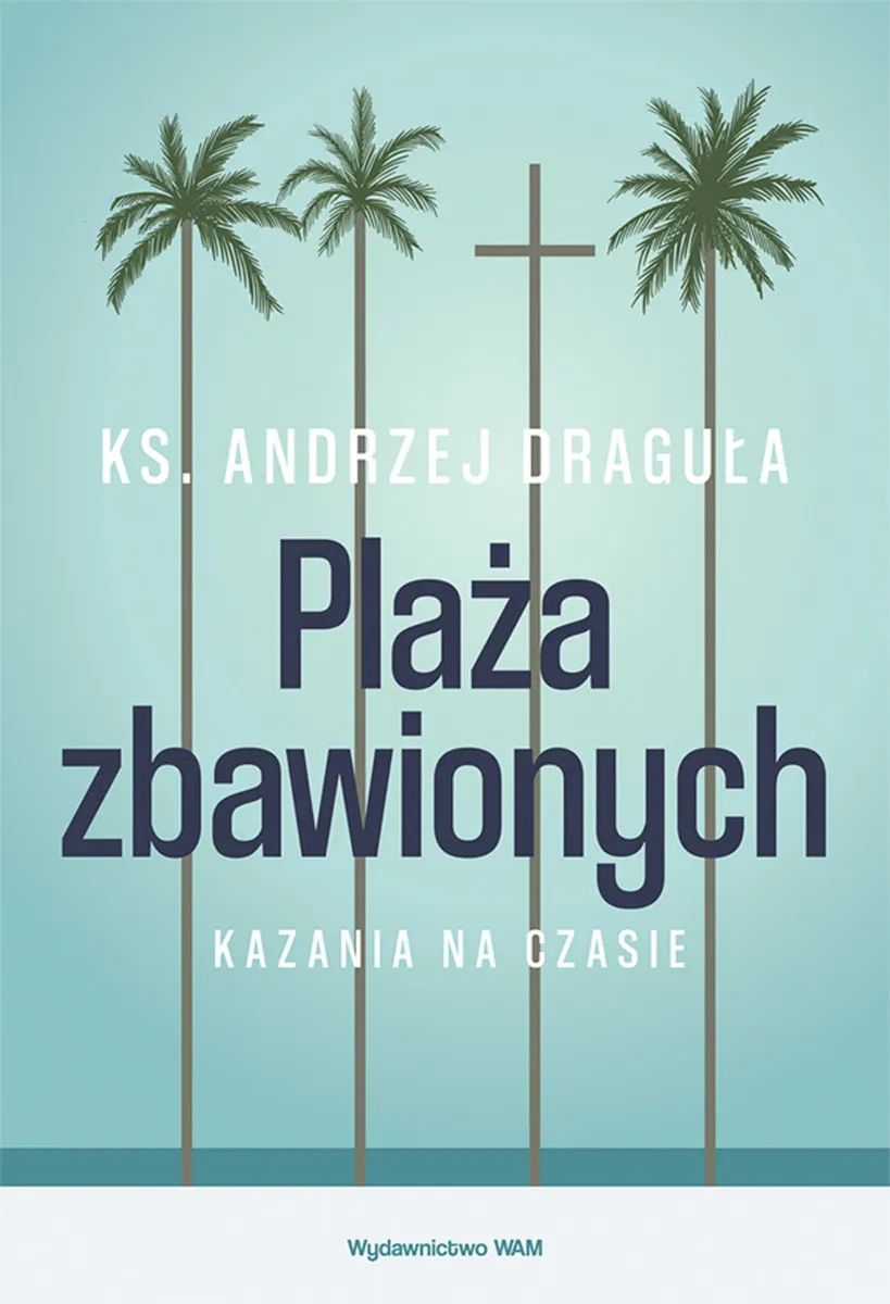 Plaża zbawionych. Kazania na czasie 9788327718631