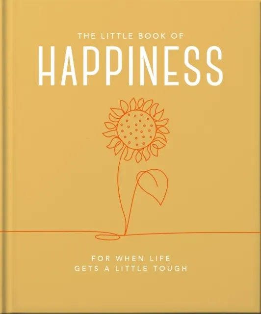 The Little Book of Happiness: For when life gets a little tough  9781800693449