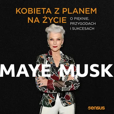 Kobieta z planem na życie. O pięknie, przygodach i sukcesach (plik audio) 9788383228129