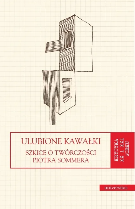 Ulubione kawałki. Szkice o twórczości Piotra Sommera  9788324239573