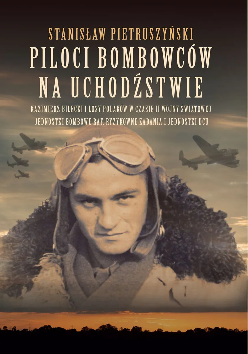 Piloci bombowców na uchodźstwie. Piloci bombowców na uchodźstwie 9788368095463