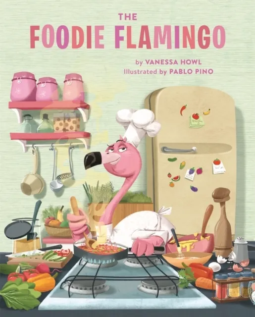 The Foodie Flamingo  9780762497003