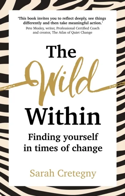 The Wild Within: Finding yourself in times of change  9781917490481