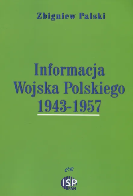 Informacja Wojska Polskiego 1943-1957 9788373391628