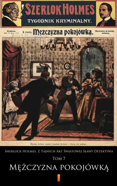Sherlock Holmes. Z Tajnych Akt Światowej Sławy Detektywa. Tom 7. Sherlock Holmes. Z Tajnych Akt Świa 9788381152198