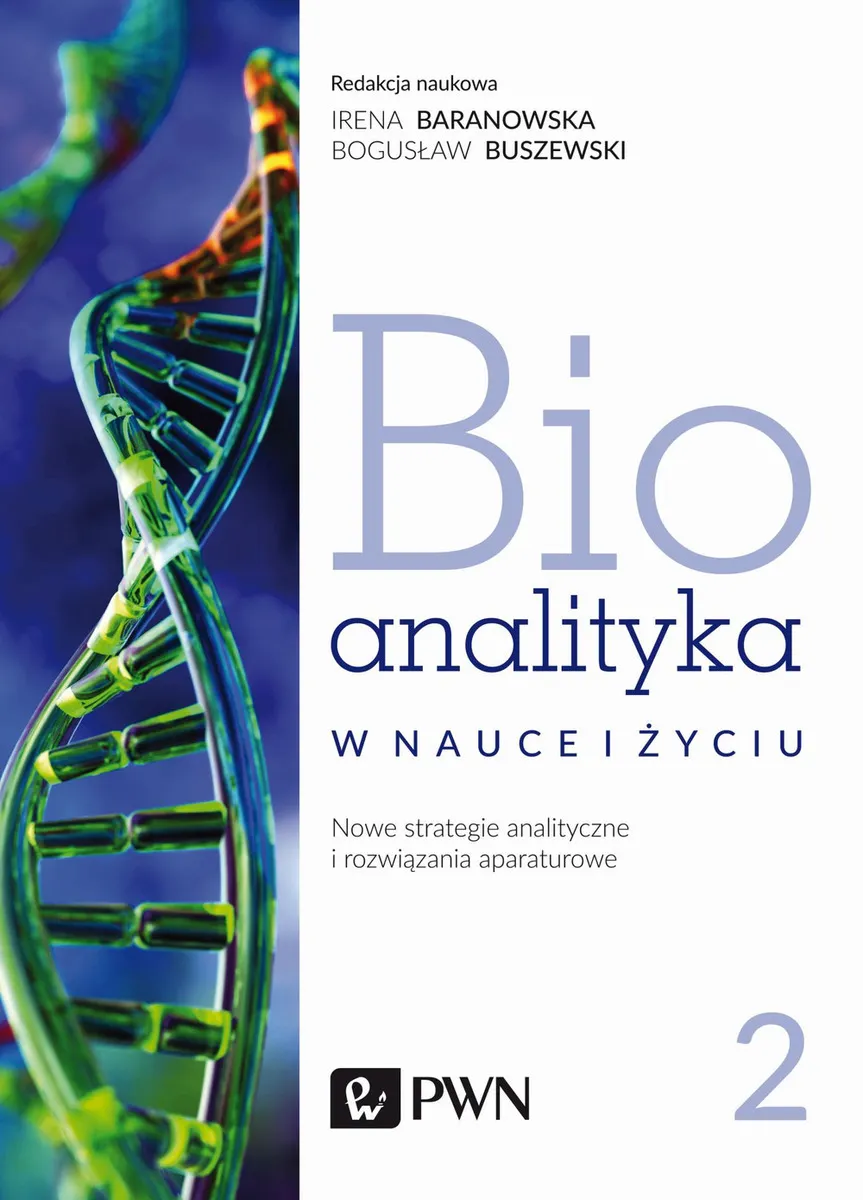 Bioanalityka. Tom II. Nowe strategie analityczne i rozwiązania aparaturowe  9788301212827