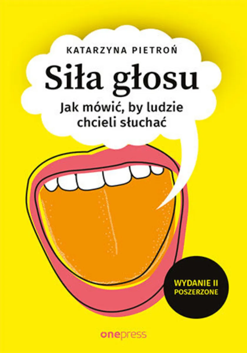 Siła głosu. Jak mówić, by ludzie chcieli słuchać. Wydanie II poszerzone 9788328375147