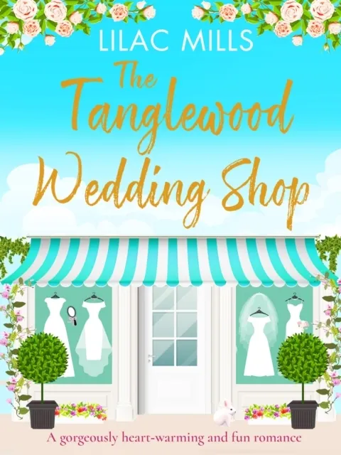 The Tanglewood Wedding Shop 9781788639880