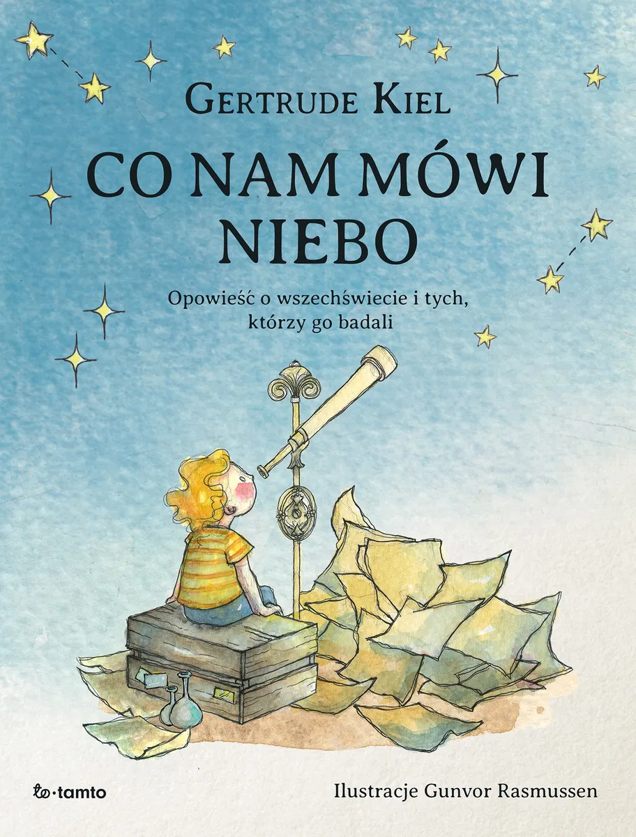Co nam mówi niebo. Opowieść o wszechświecie i tych, którzy go badali 9788382523775