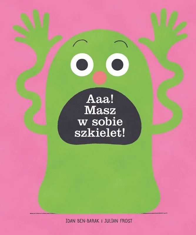 Aaa! masz w sobie szkielet 9788395586620