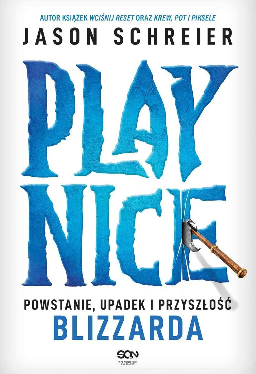 Play Nice. Powstanie, upadek i przyszłość Blizzarda (e-book) 9788383309613