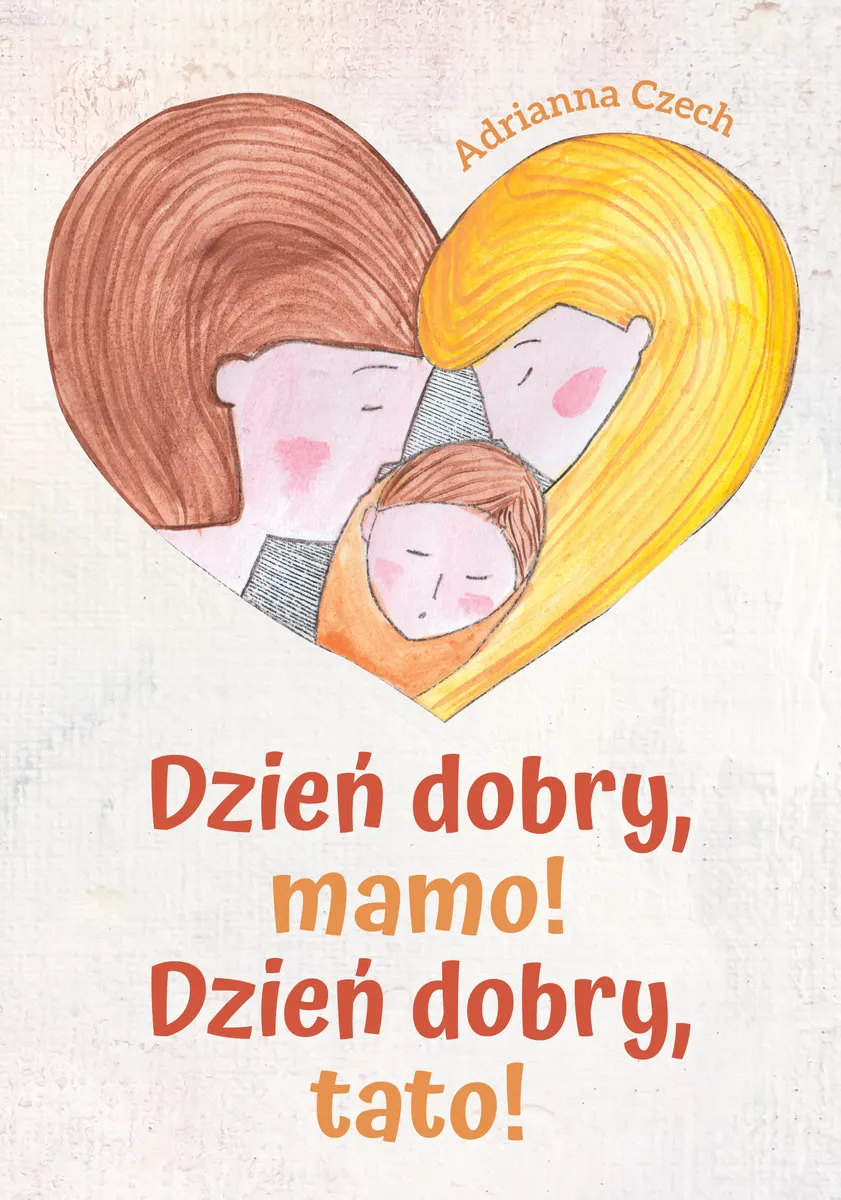 Dzień dobry, mamo! Dzień dobry, tato! 9788366664159
