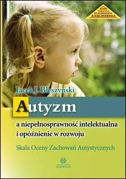 Autyzm a niepełnosprawność intelektualna i opóźnienie w rozwoju  9788383098708