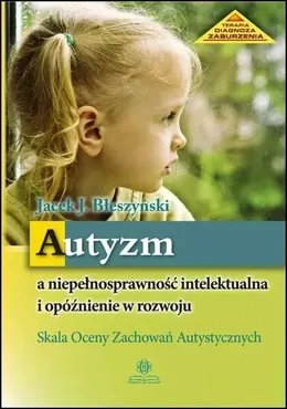 Autyzm a niepełnosprawność intelektualna i opóźnienie w rozwoju 9788383098708