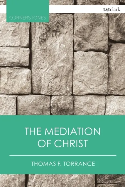 The Mediation of Christ  9780567725615