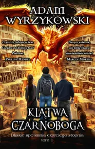 Bliskie spotkania czarciego stopnia. 1. Klątwa Czarnoboga. Bliskie spotkania czarciego stopnia. . Bl (e-book)
