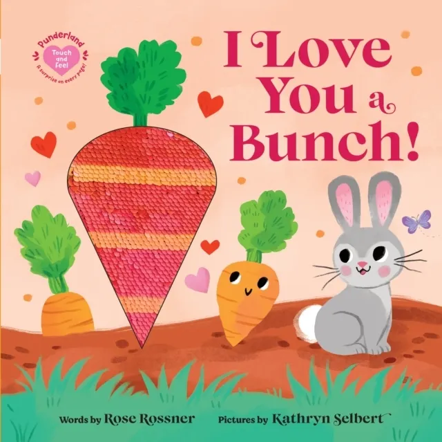 I Love You a Bunch! (Board book) 9781464222924