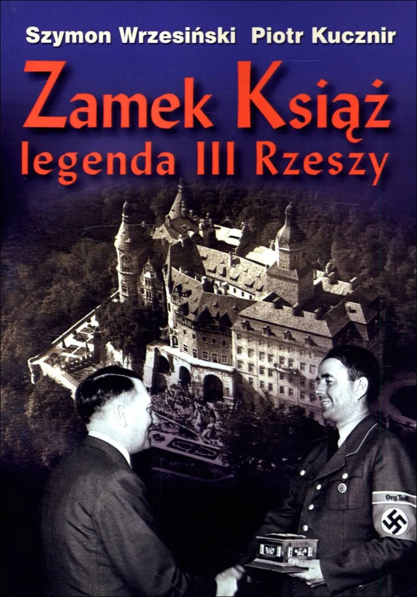 Zamek Książ legenda III Rzeszy + CD  9788373391352