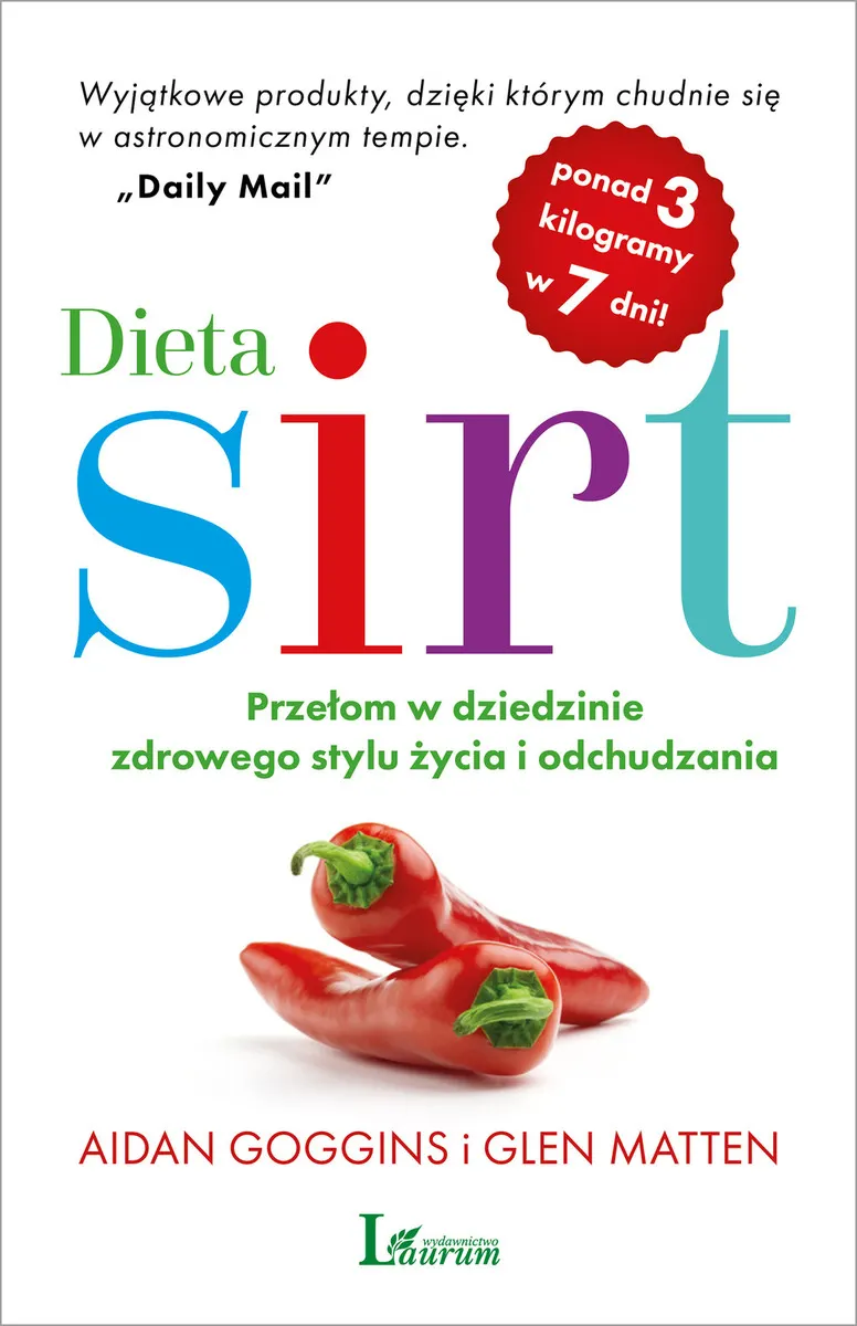 Dieta SIRT. Przełom w dziedzinie zdrowego stylu życia i odchudzania  9788380874695