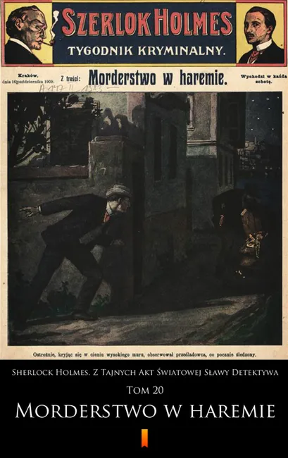 Sherlock Holmes. Z Tajnych Akt Światowej Sławy Detektywa. Tom 20. Sherlock Holmes. Z Tajnych Akt Świ 9788381152150