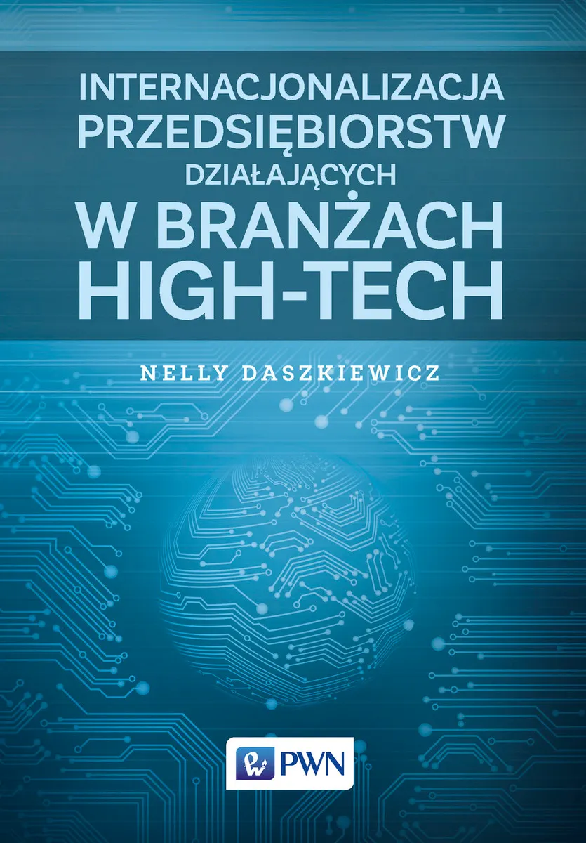 Internacjonalizacja przedsiębiorstw działających w branżach high-tech 9788301188047