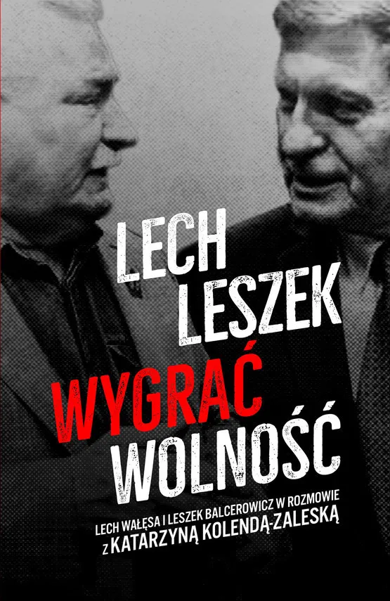 Okładka:Lech, Leszek. Wygrać wolność 