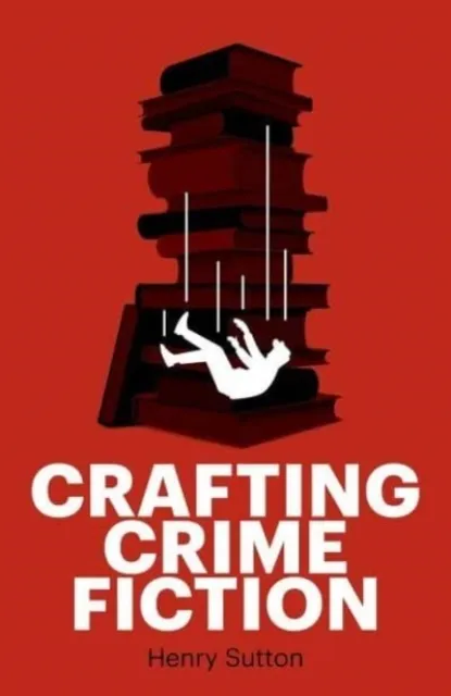 Crafting Crime Fiction  9781526160515
