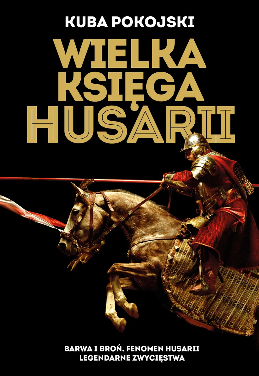 Wielka księga husarii 9788380799646