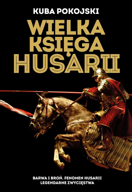 Wielka księga husarii 9788380799646