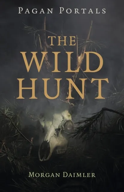 Pagan Portals - The Wild Hunt 9781803418957