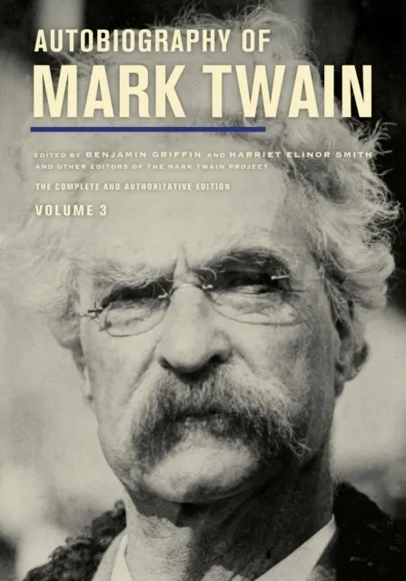 Autobiography of Mark Twain, Volume 3  9780520430921