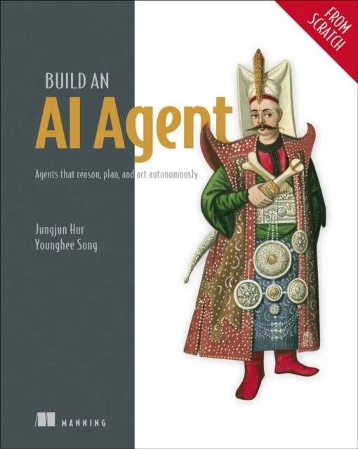 Build an AI Agent (From Scratch)  9781633434615
