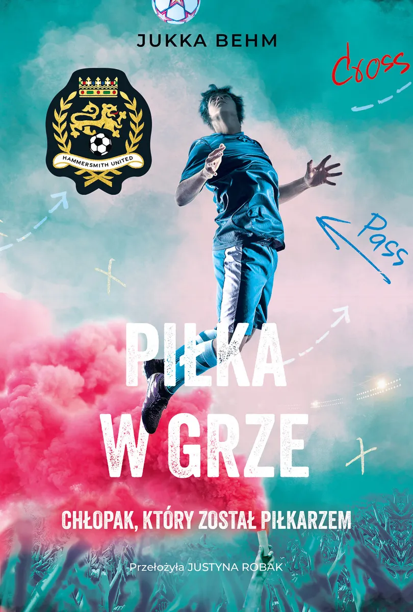 Hammersmith United. 2. Piłka w grze. Narodziny legendy. Tom 2  9788368934229
