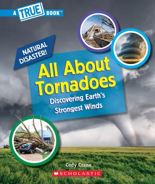 All About Tornadoes  9781338769623