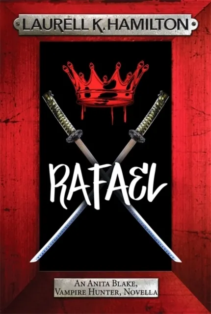 Rafael (Anita Blake, Vampire Hunter, Novels)  9781472285317