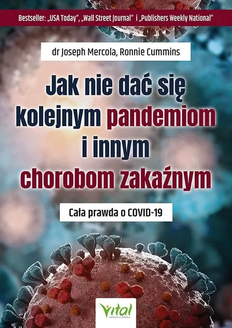 Jak nie dać się kolejnym pandemiom i chorobom zakaźnym. Cała prawda o COVID-19 9788382723267