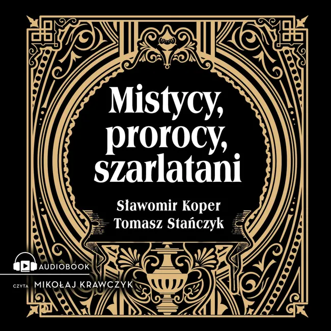 Mistycy, prorocy, szarlatani 9788383432182