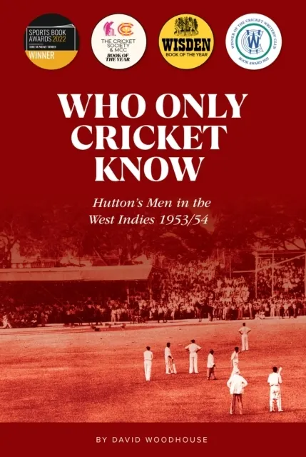 Who Only Cricket Know  9781915237330