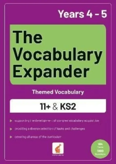 The Vocabulary Expander: Themed Vocabulary for 11+ and KS2 - Years 4 and 5 9781839250897