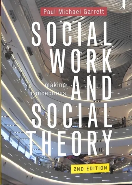 Social Work and Social Theory  9781447341888