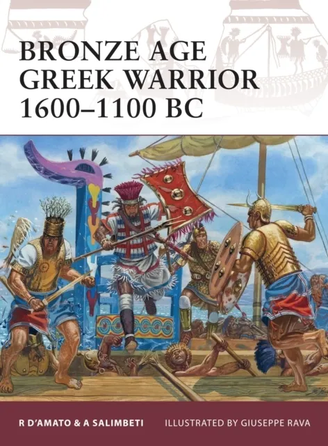 Bronze Age Greek Warrior 1600-1100 BC  9781849081955