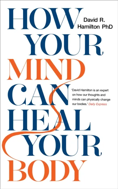 How Your Mind Can Heal Your Body  9781788171496