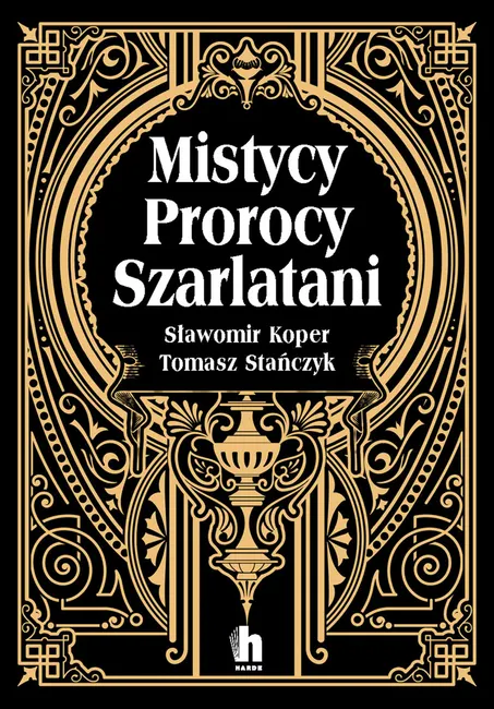 Mistycy, prorocy, szarlatani 9788366252547
